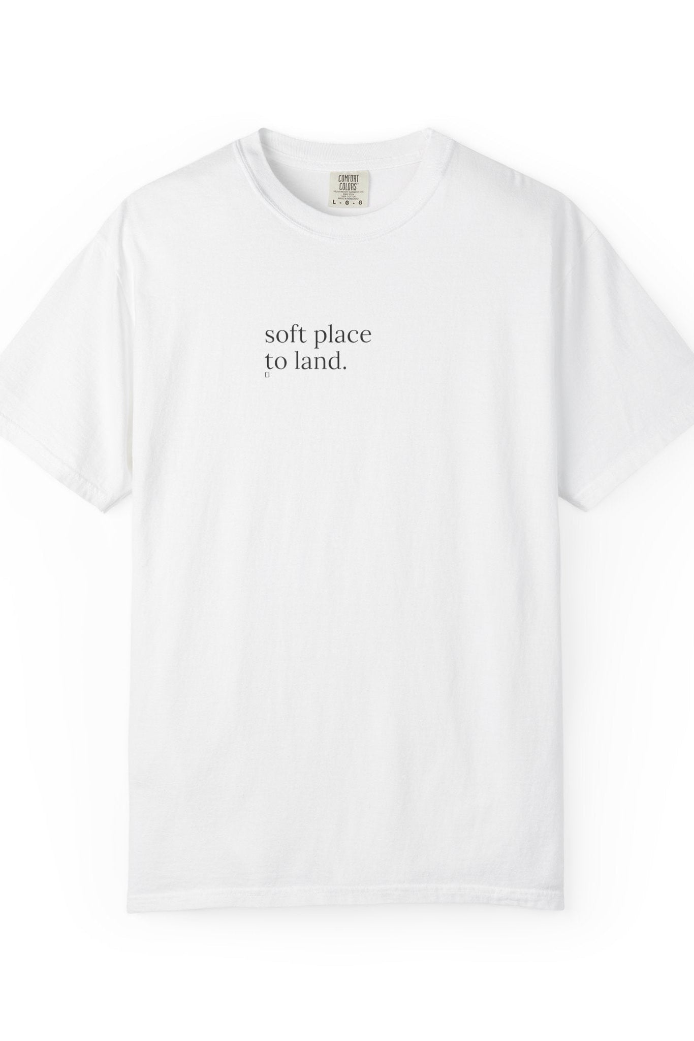 soft place to land. t-shirt | relaxed fit
