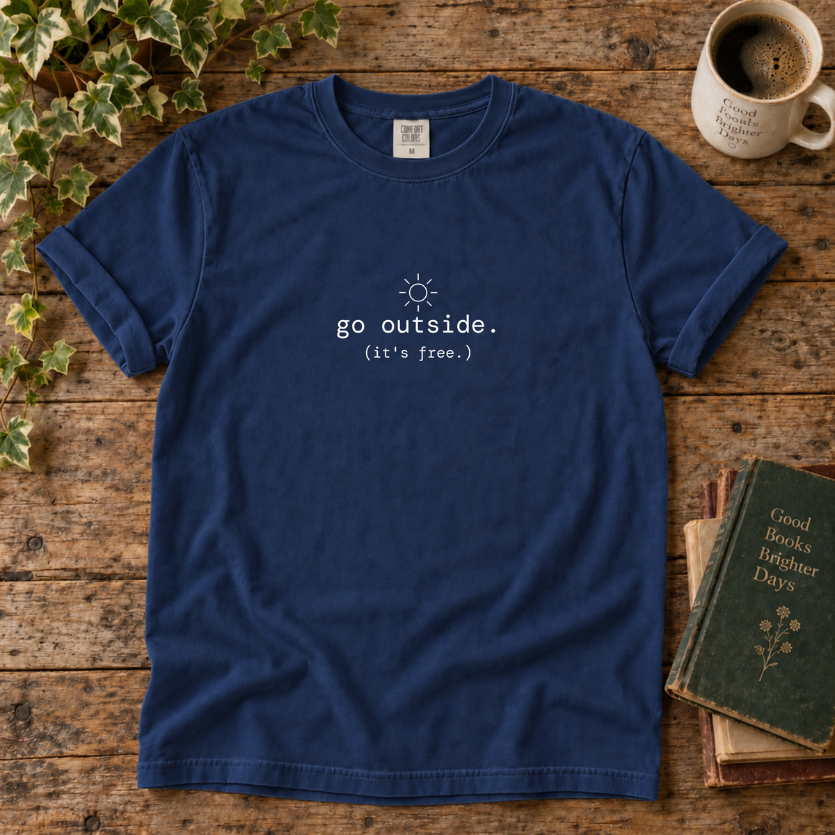 go outside. t-shirt