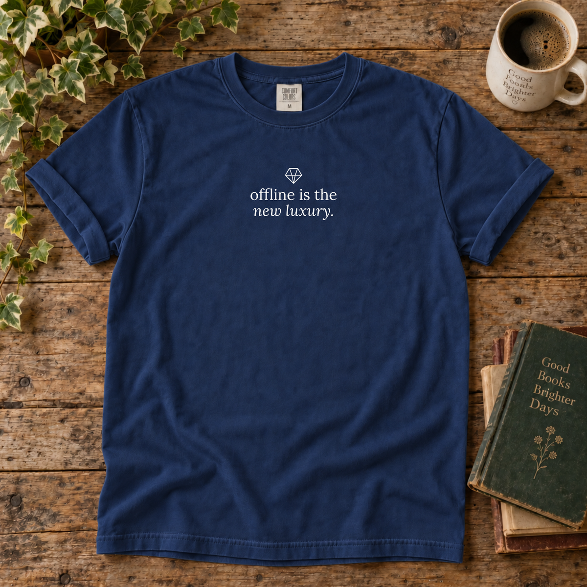 offline is the new luxury. t-shirt