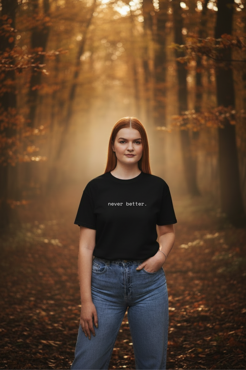 never better. t-shirt | regular fit
