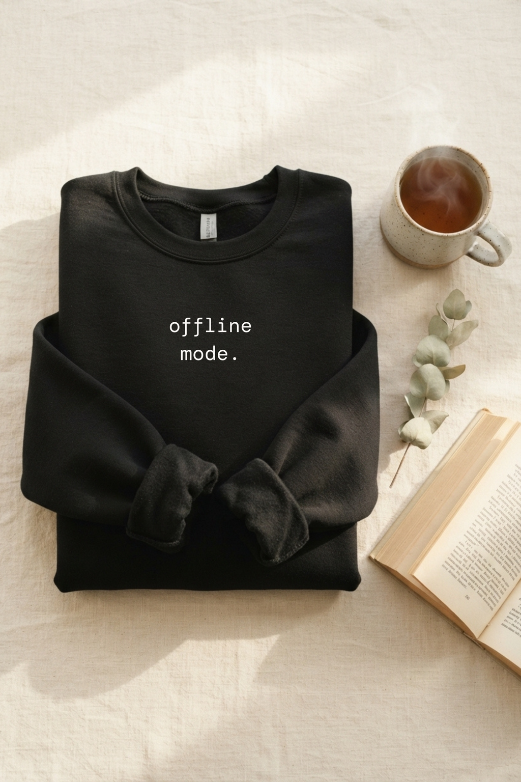 offline mode. sweatshirt