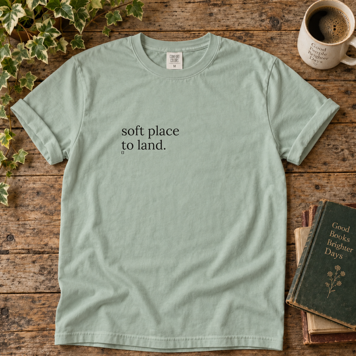 soft place to land. t-shirt