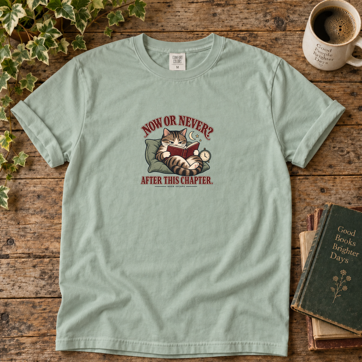 now or never after this chapter. t-shirt