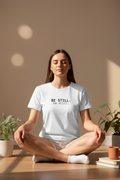 BE STILL. — white tee