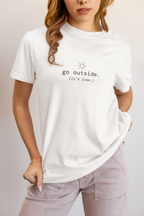 go outside. t-shirt