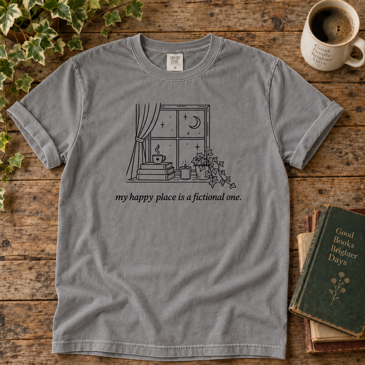 my happy place is a fictional one. t-shirt