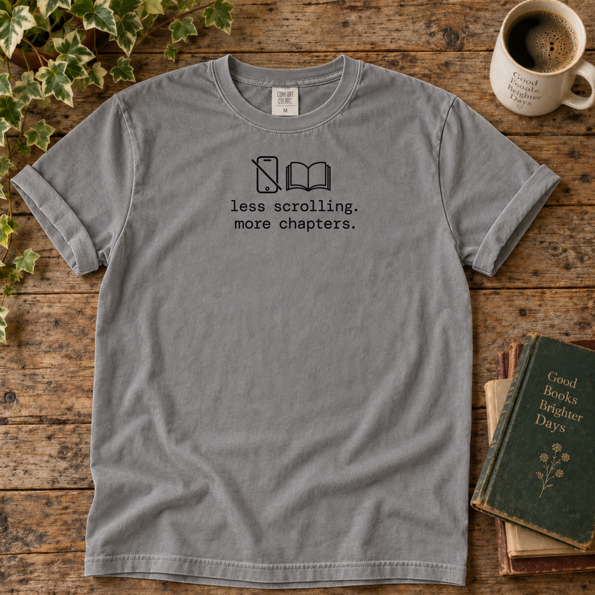 less scrolling, more chapters. t-shirt