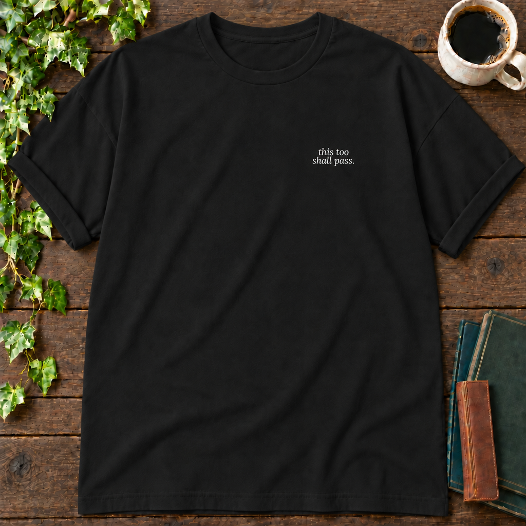 this too shall pass. black relaxed fit t-shirt flat lay
