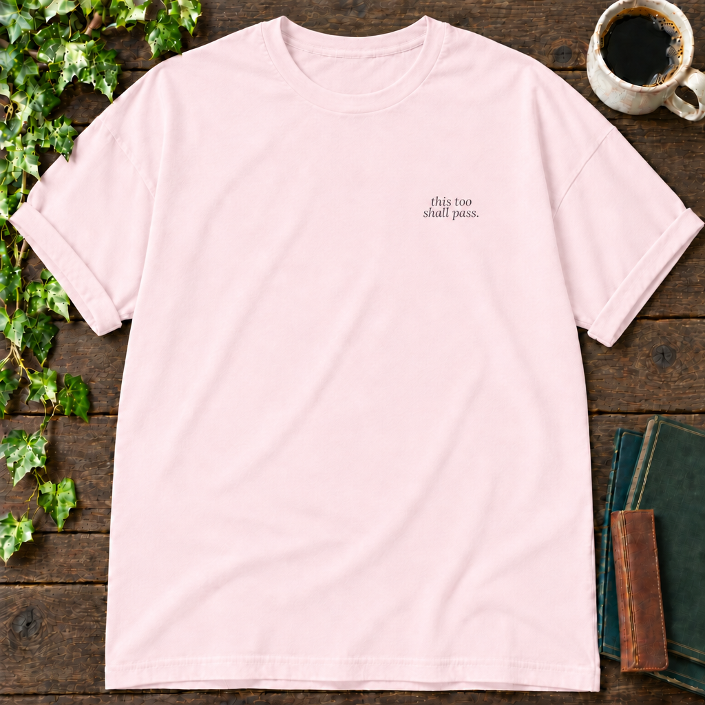 this too shall pass. blossom relaxed fit t-shirt flat lay
