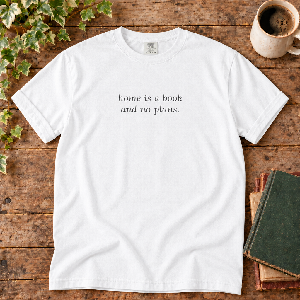 White tee with home is a book and no plans print