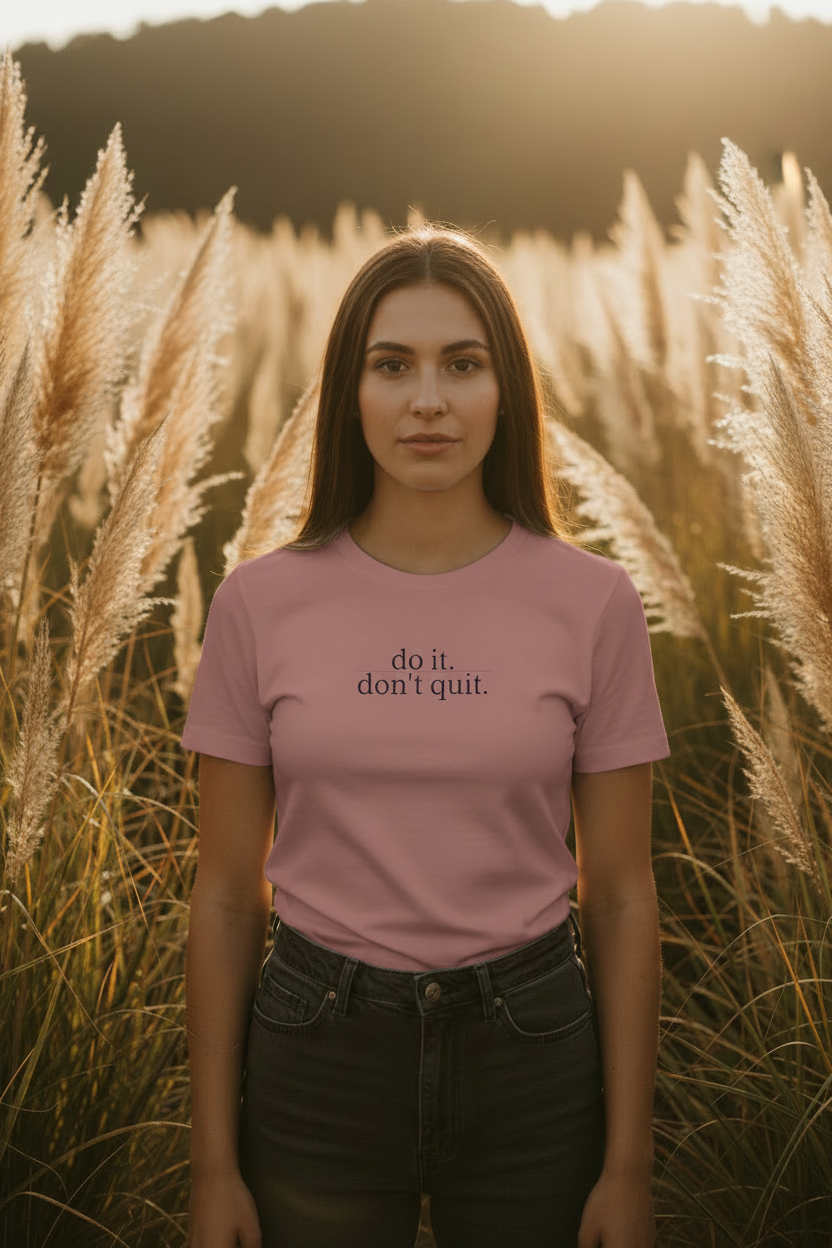 do it don't quit - mauve