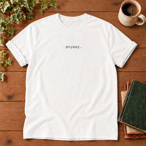 Anyway White Comfort Colors 1717 flat lay