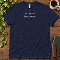 do less. feel more. navy t-shirt flat lay