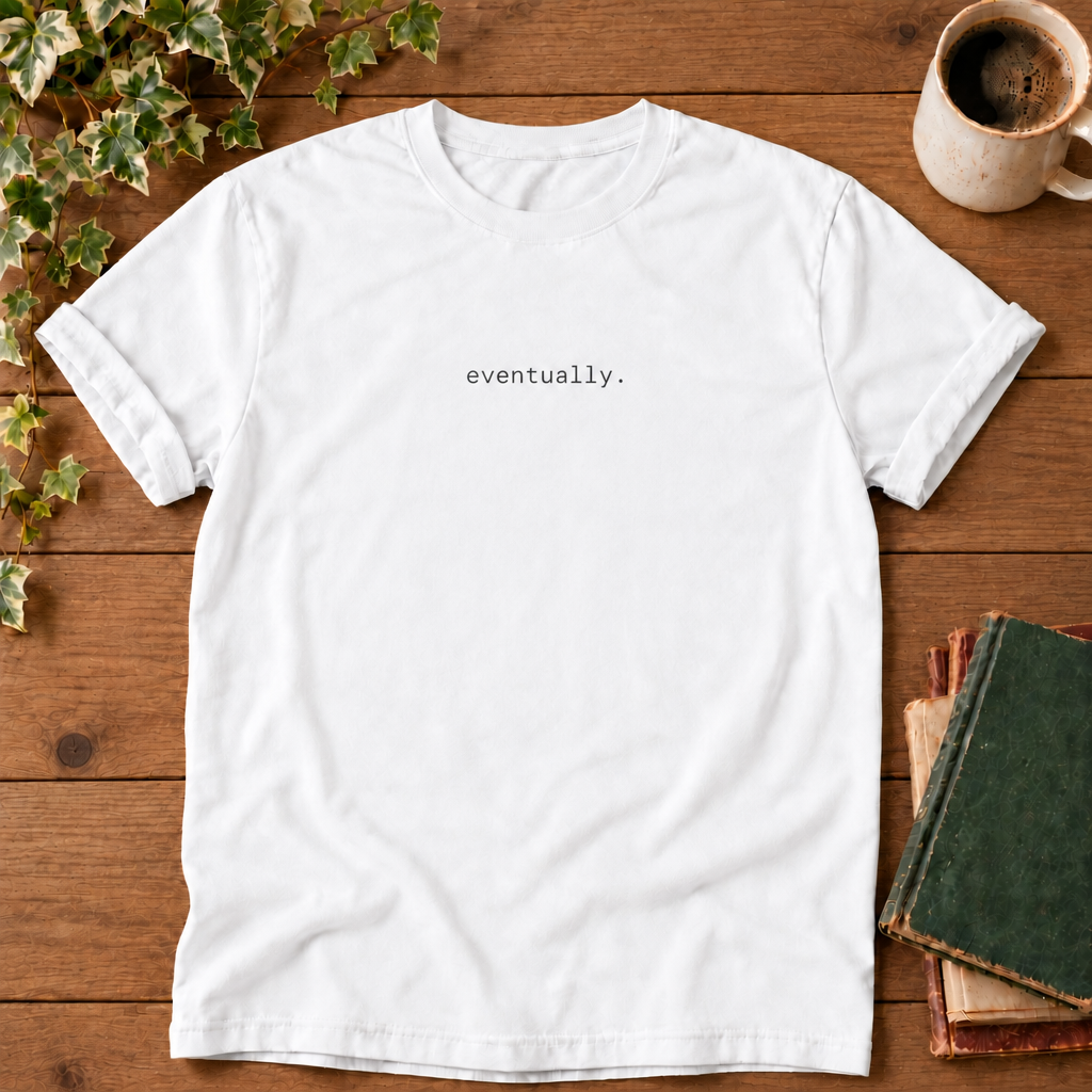 Eventually White Comfort Colors flat lay