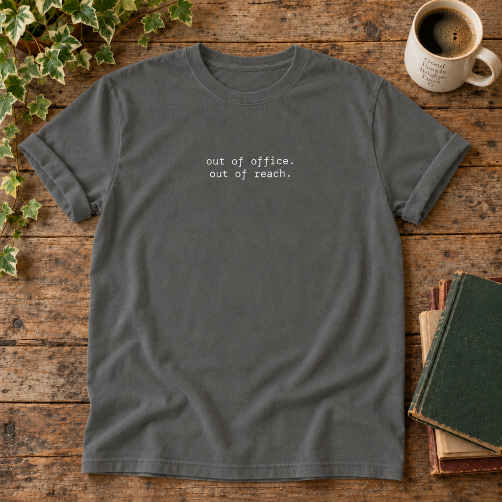 Out of office. Out of reach. Pepper t-shirt flat lay
