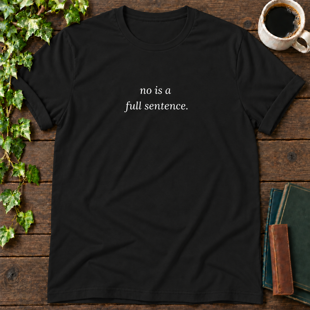 no is a full sentence. black t-shirt flat lay