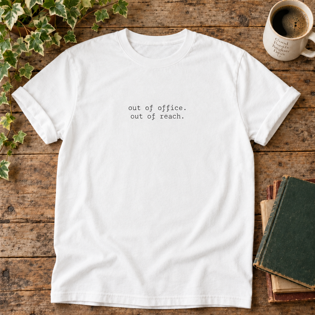 Out of office. Out of reach. White t-shirt flat lay