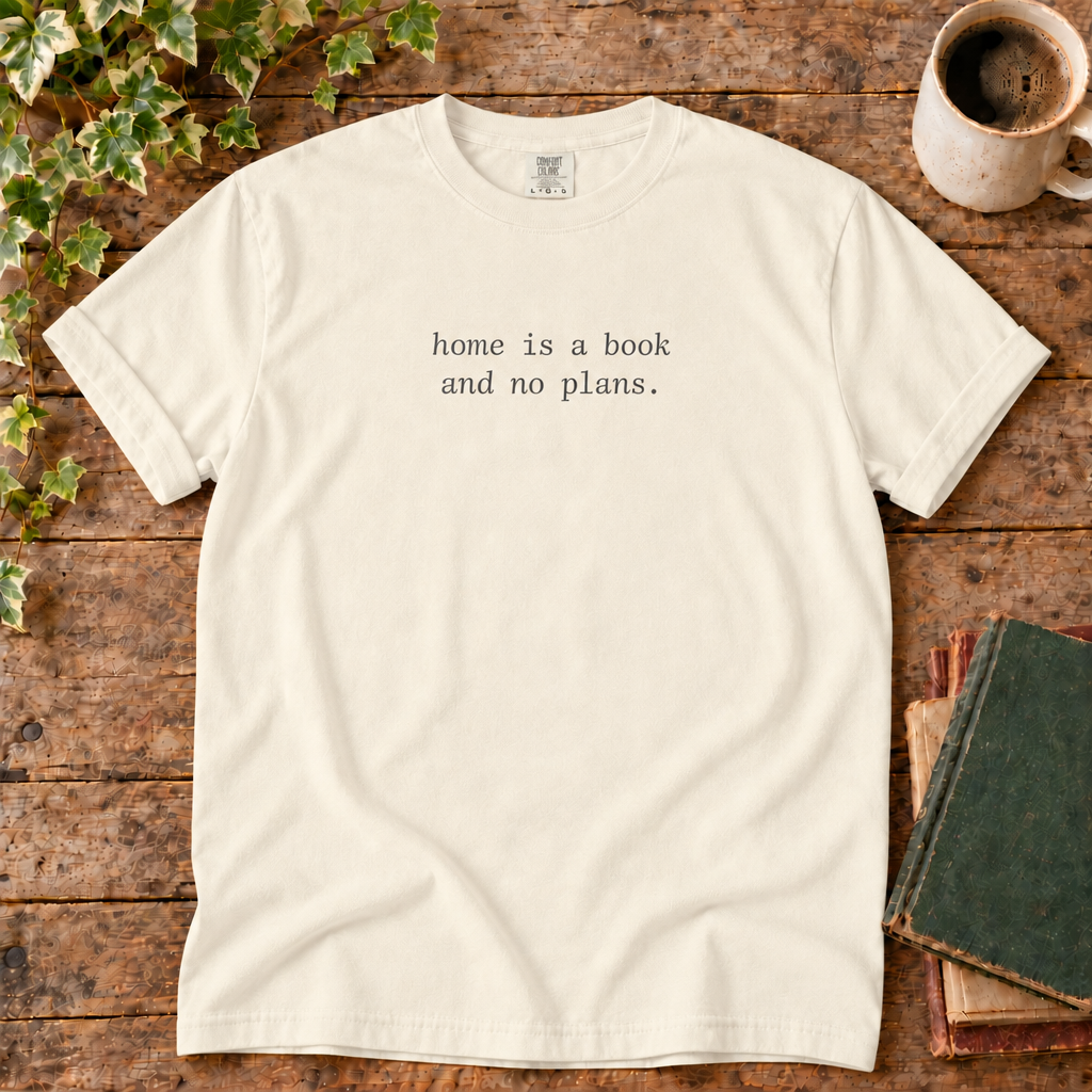 Ivory tee with home is a book and no plans print