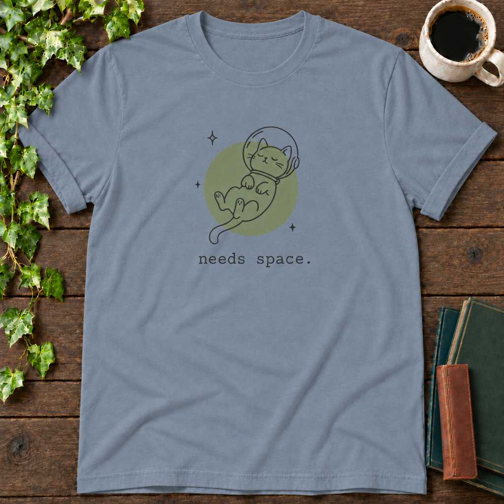 needs space. t-shirt