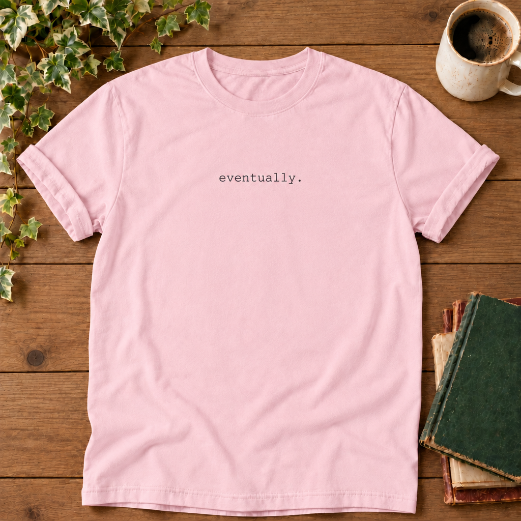 Eventually Blossom Comfort Colors flat lay
