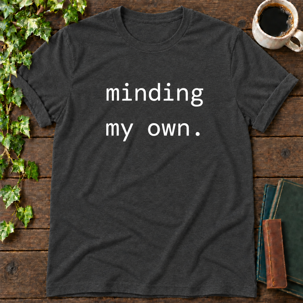 minding my own. dark grey heather t-shirt flat lay