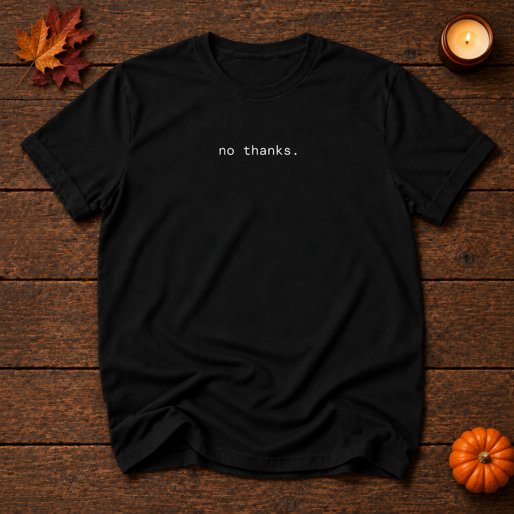 no thanks. black t-shirt front, Halloween flat lay