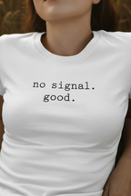 no signal. good. — close-up print detail, white Bella Canvas