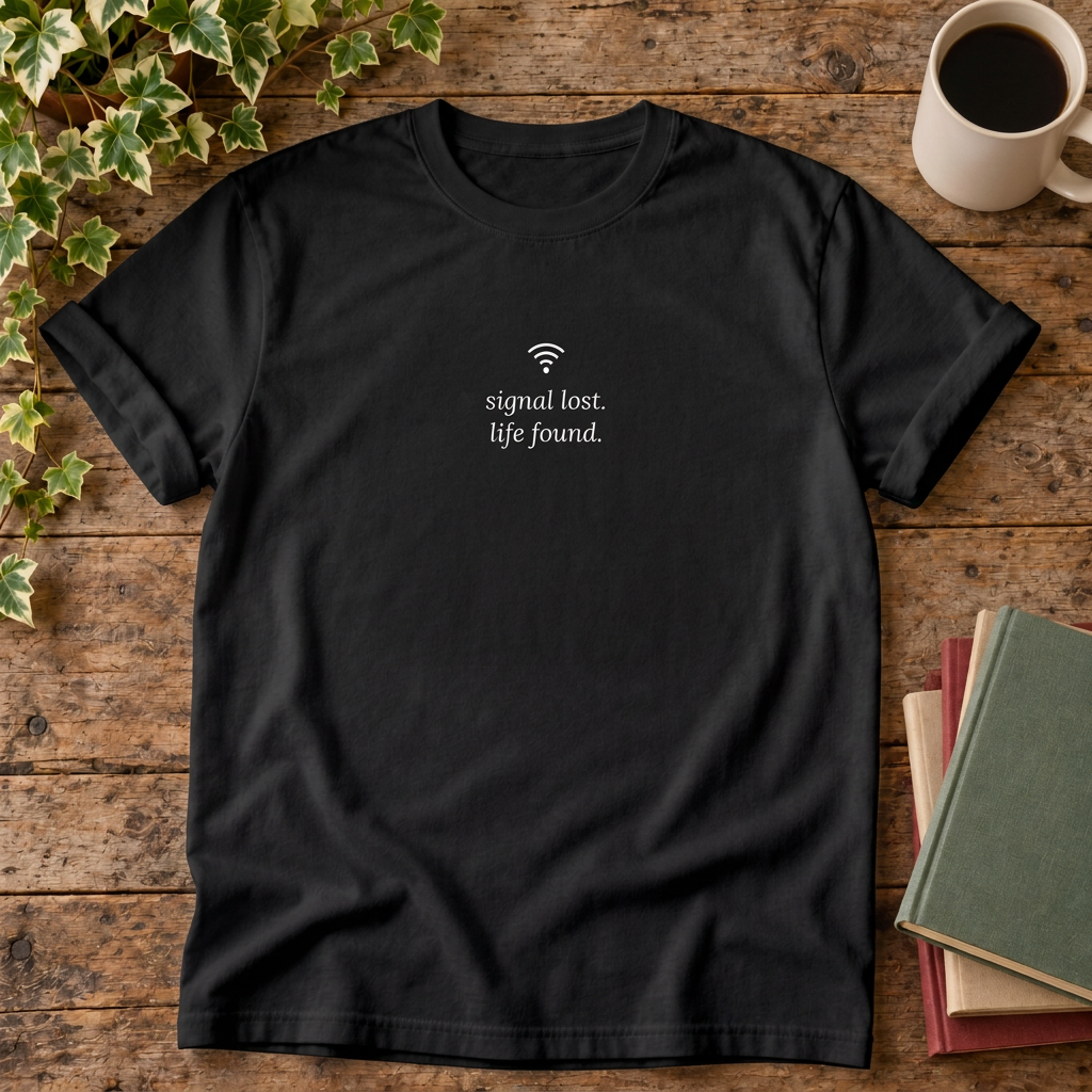 Signal lost. Life found. t-shirt in Black, rustic flat lay