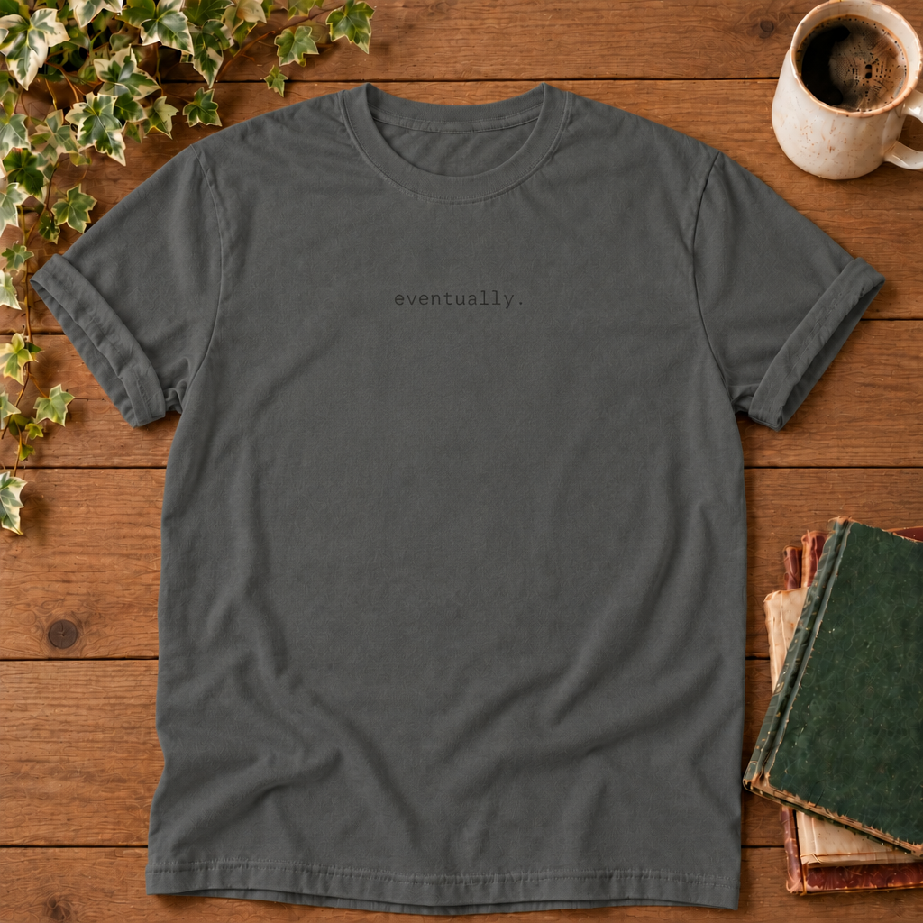 Eventually Pepper Comfort Colors flat lay