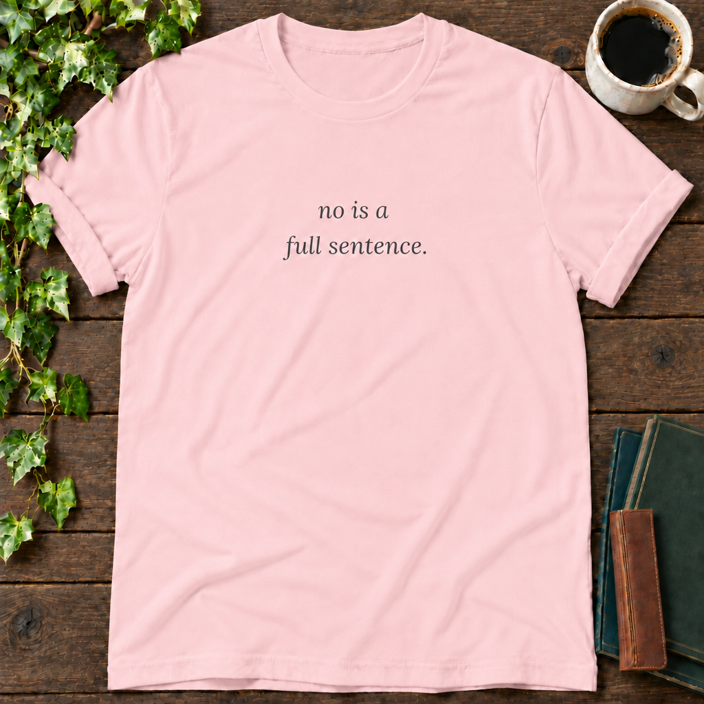 no is a full sentence. pink t-shirt flat lay