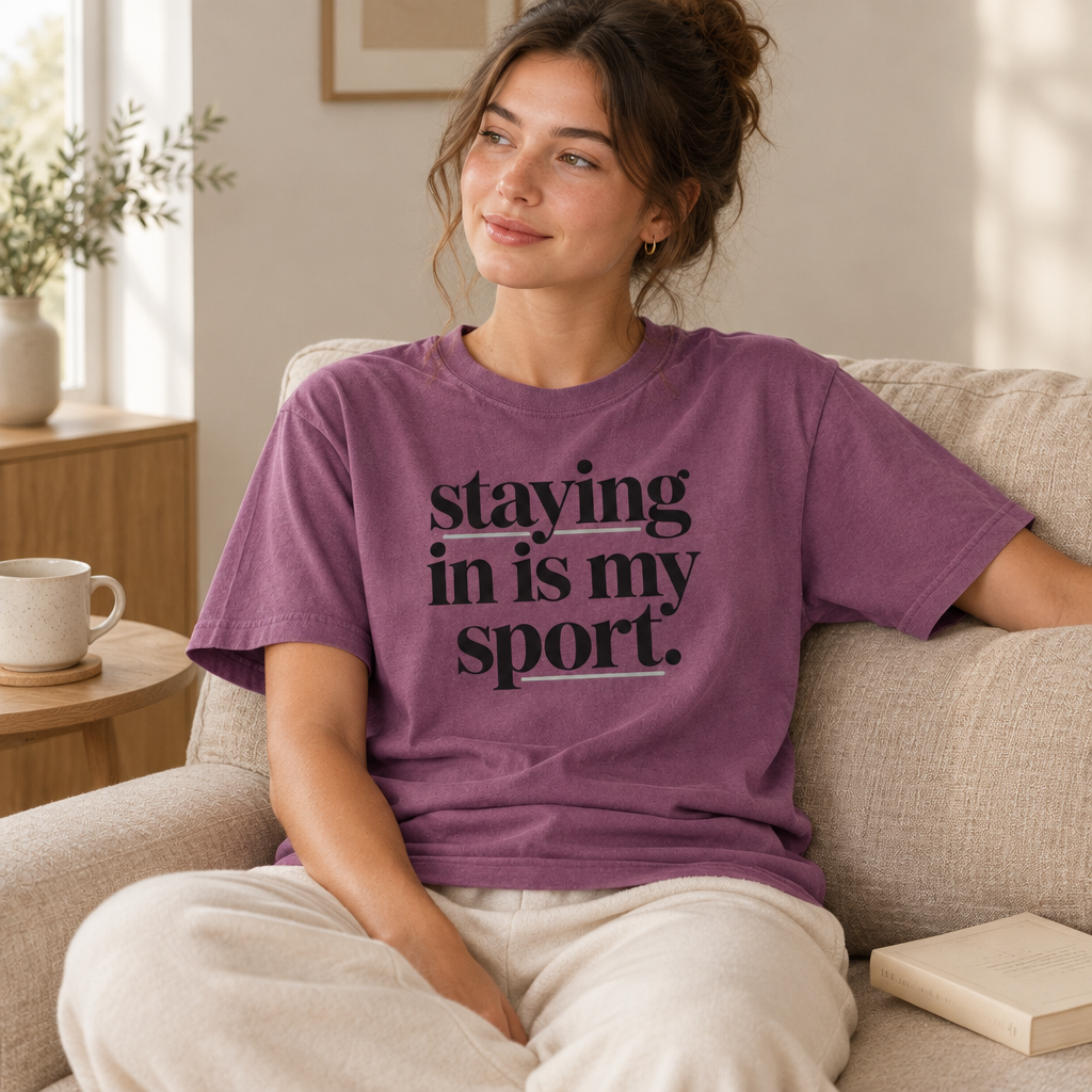 staying in is my sport. t-shirt