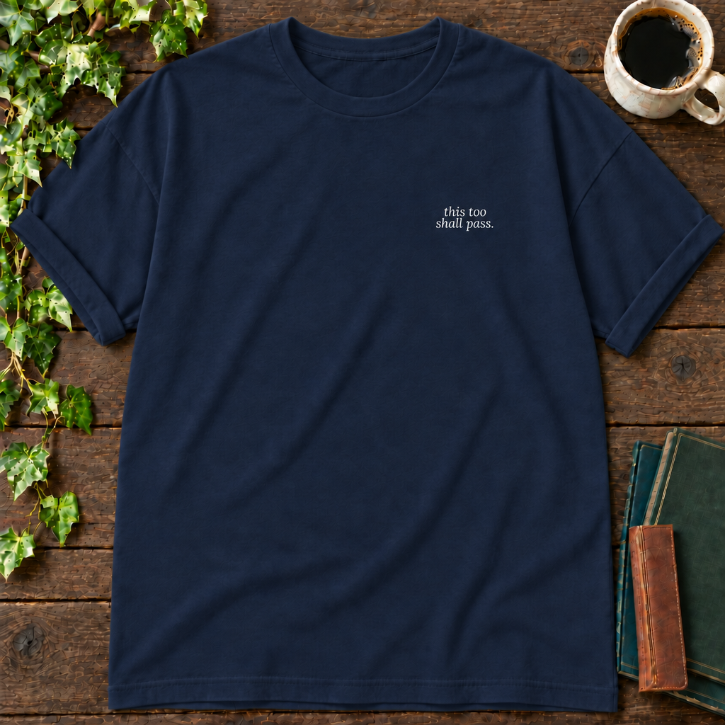 this too shall pass. true navy relaxed fit t-shirt flat lay