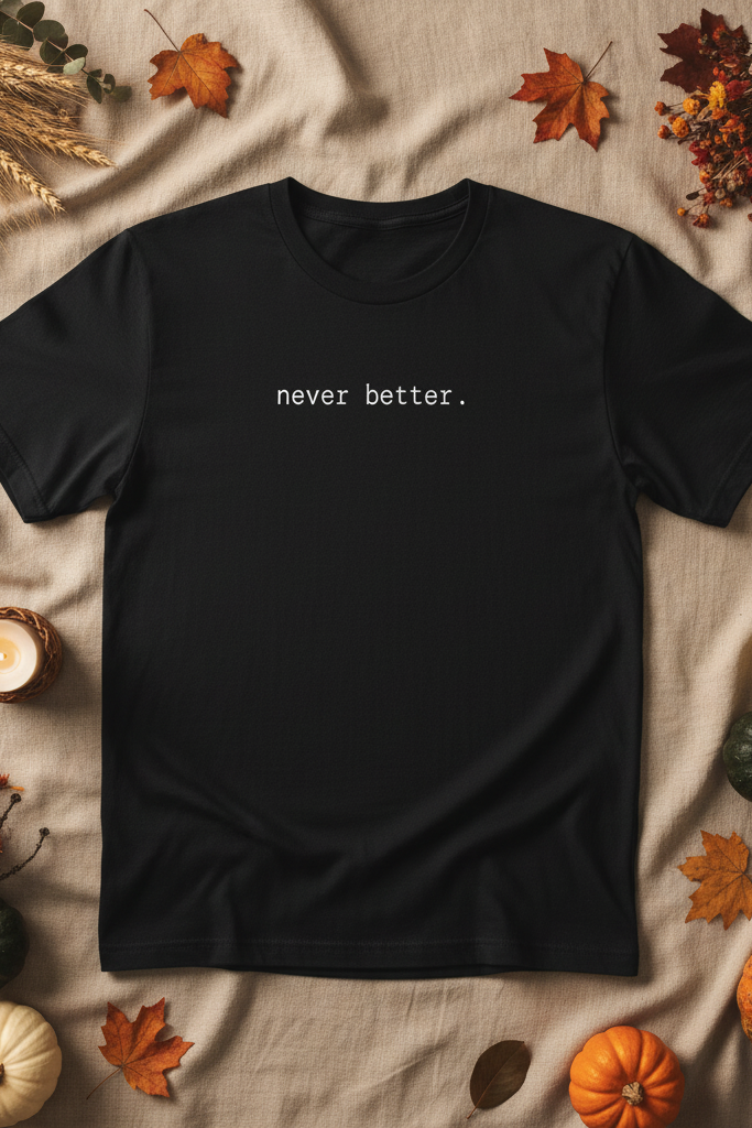 Never Better flat lay