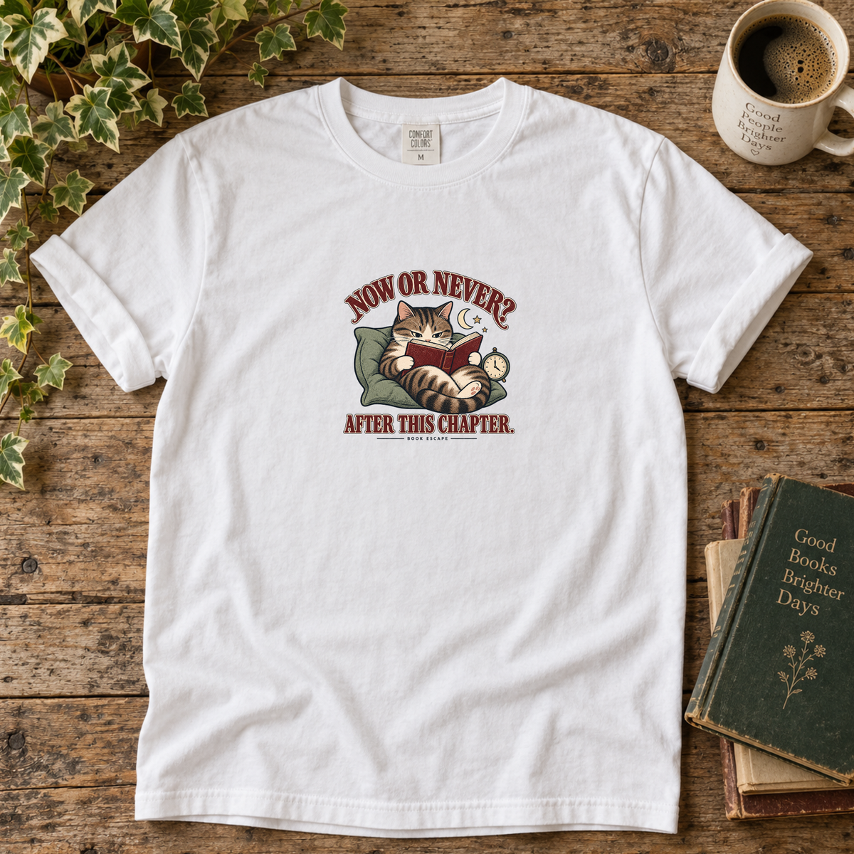 now or never after this chapter. t-shirt