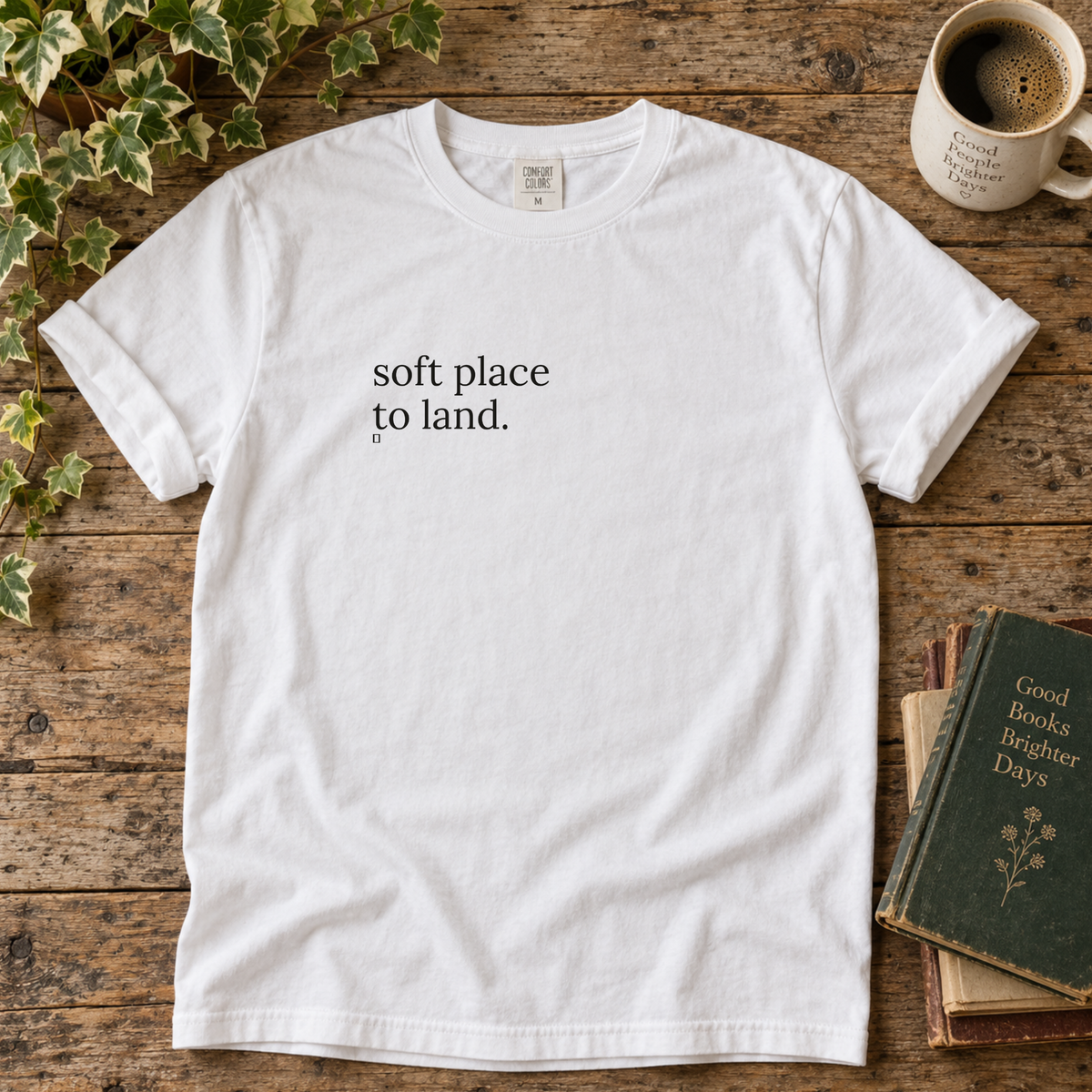 soft place to land. t-shirt